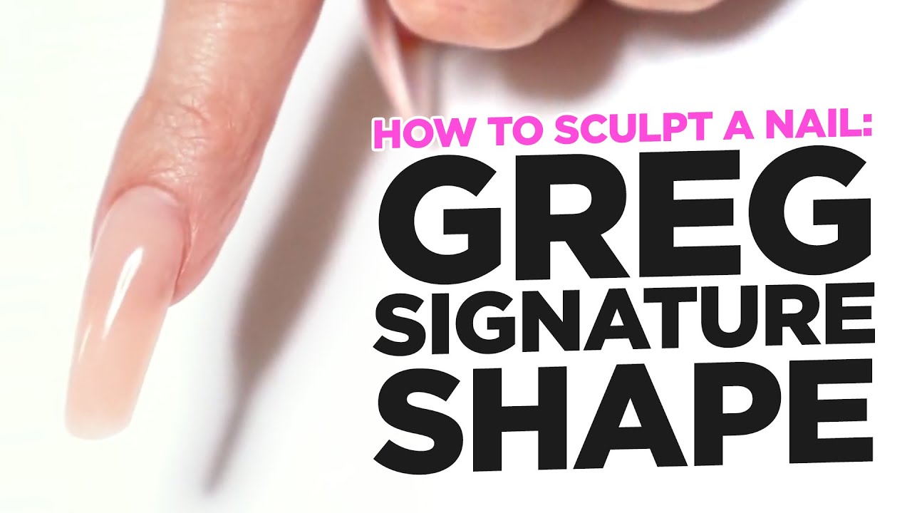 How to Sculpt a Nail: The Greg Signature Nail Shape