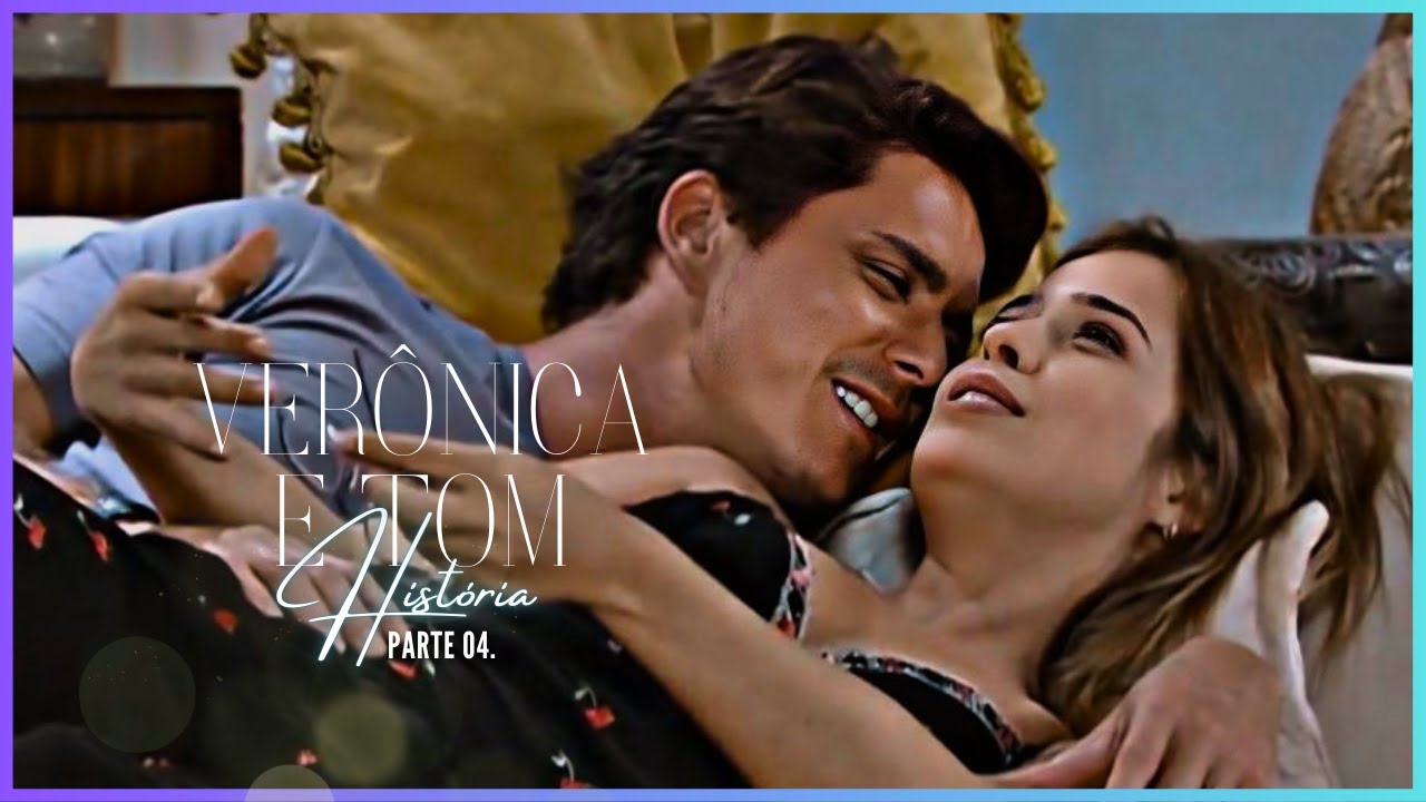 A HISTÓRIA DE VERÔNICA E TOM - PARTE 04 | (comentada).