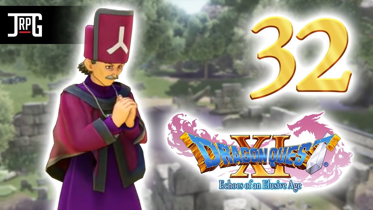 DRAGON QUEST XI ► 1st Playthrough ► Part 32 [RUINS of ZWAARDSRUST]