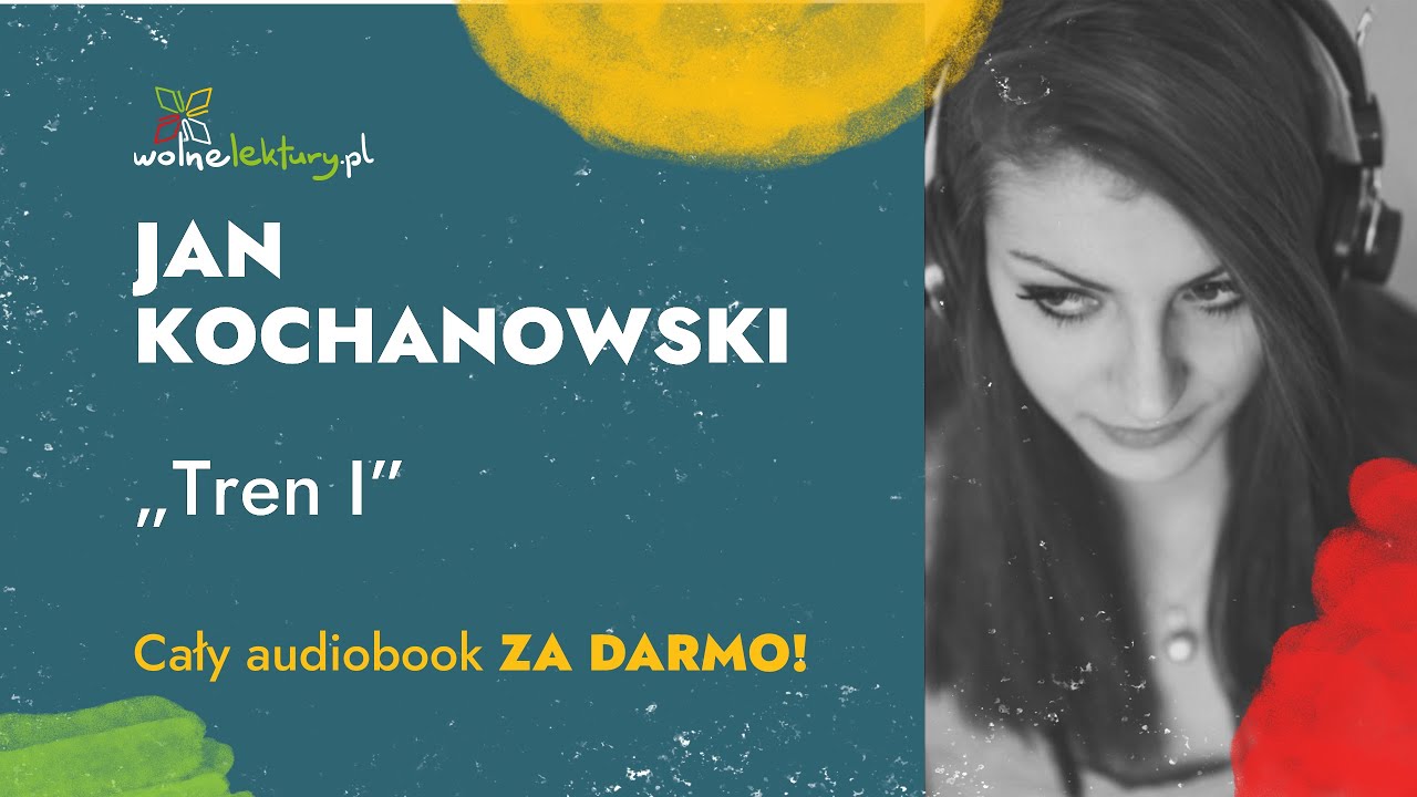 Tren I – Jan Kochanowski – Audiobook | Wolne Lektury
