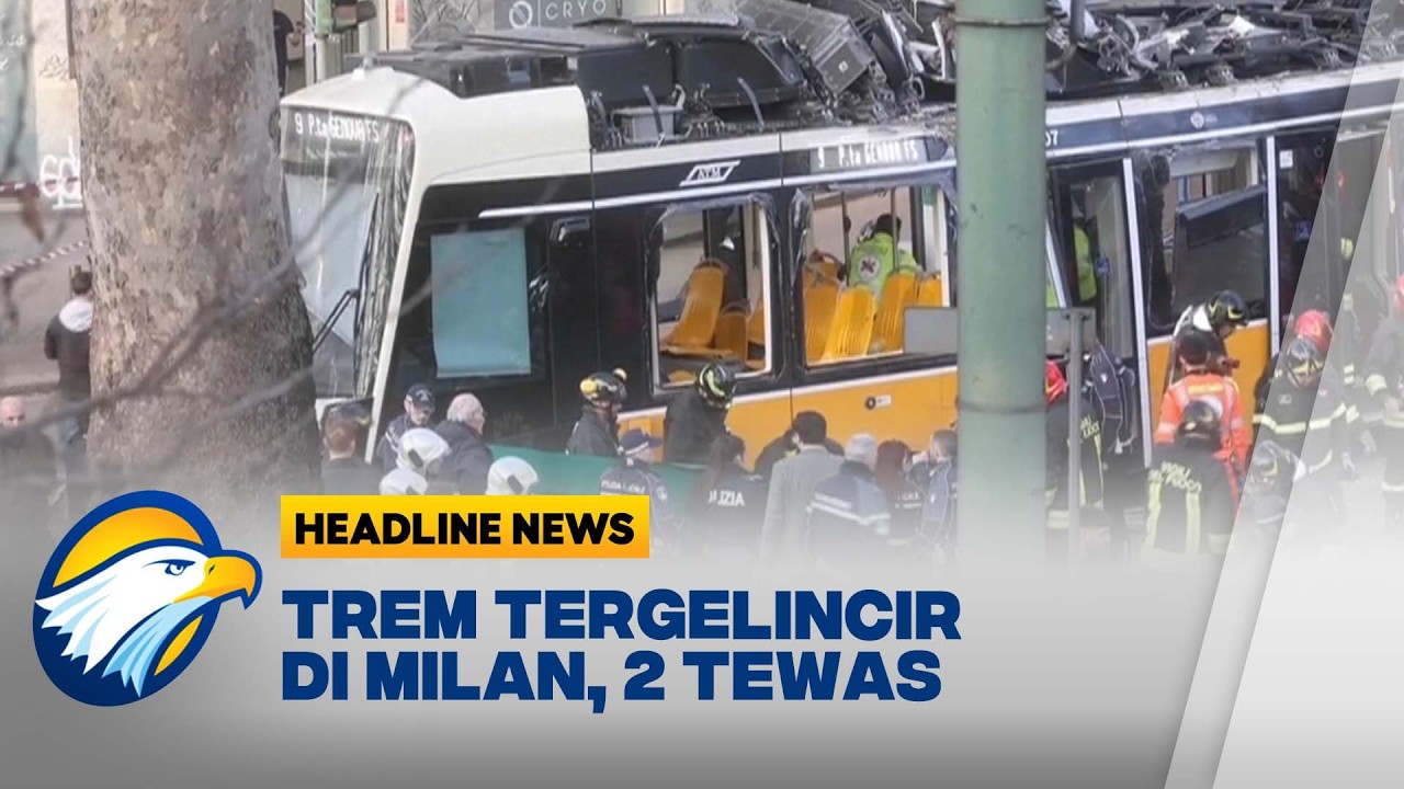 [HEADLINE NEWS, 01/03] Kronologi Kecelakaan Maut 'Trem' di Milan