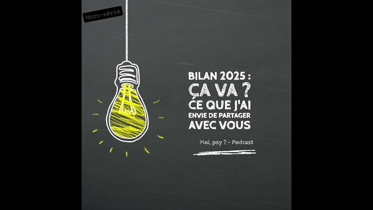 Bilan 2025 : ça va ? Ce que j’ai envie de partager avec vous