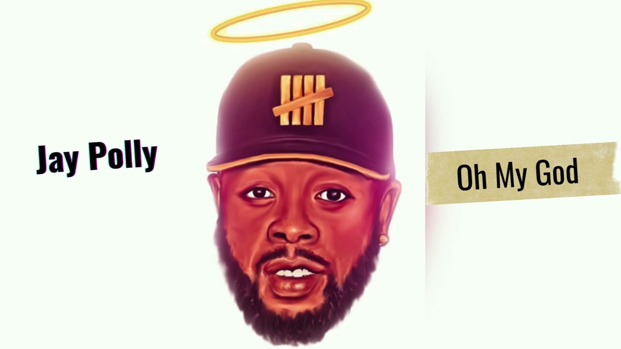 Jay Polly - Oh My God (Official Audio)