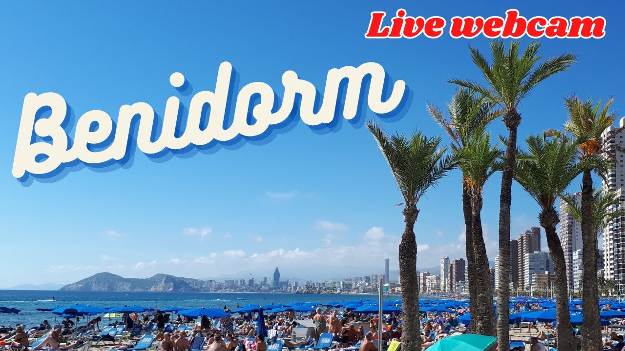 BENIDORM WEBCAM EN DIRECTO 🇪🇸 CÁMARA 2 en la Playa de Levante 4k 🇪🇸 Benidorm España
