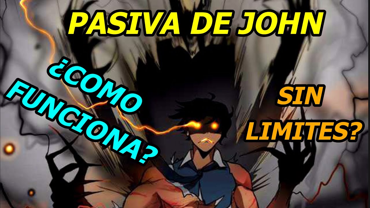 TODO SOBRE LA PASIVA DE JOHN DE UNORDINARY (Extraordinario Webtoon)