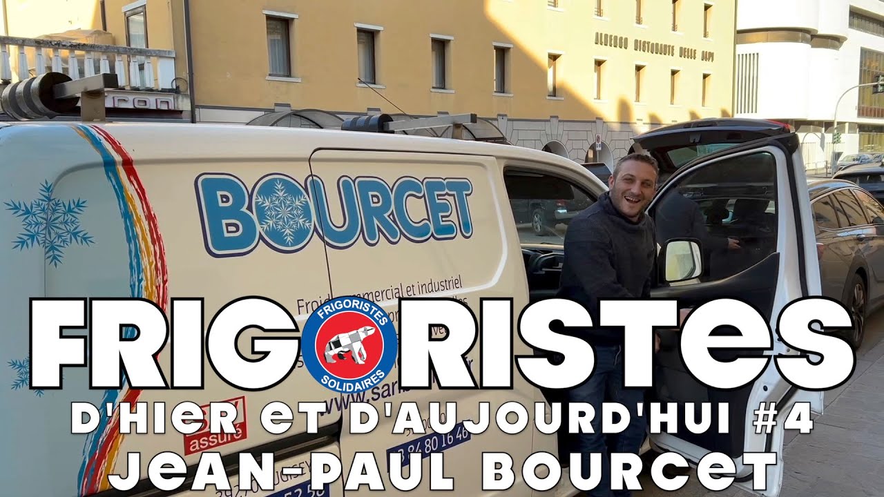 Frigoristes d'hier et d'aujourd'hui #4 Jean-Paul Bourcet