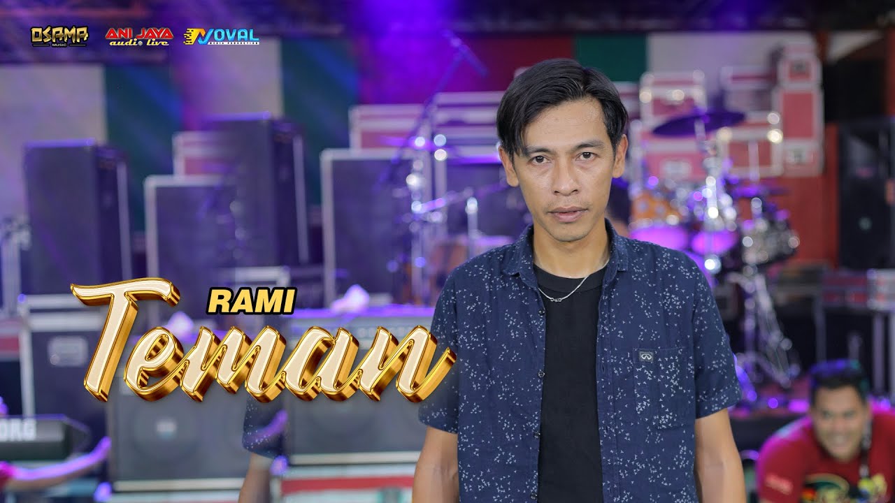 TEMAN - RAMI - OSAMA MUSIK - ANIJAYA AUDIO LIVE - NOVAL PRODUCTION
