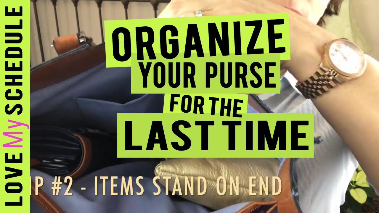 How to Organize your Purse for the LAST TIME! - Weekly Scheduling Series