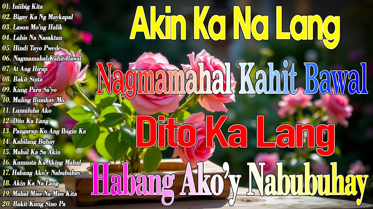 Habang Ako'y Nabubuhay 💖 Lason Mo’ng Halik || Best Of OPM Love Songs 2025 || Tagalog Love Songs 2026