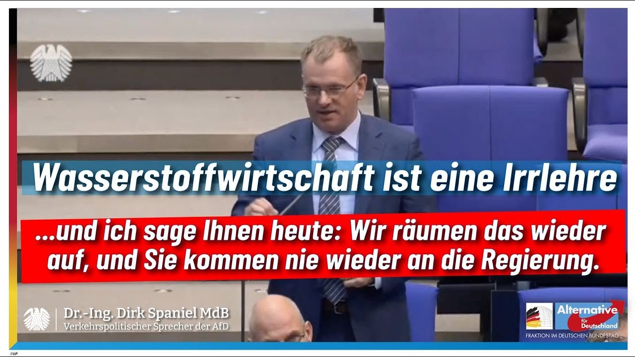 Dr. Dirk Spaniel MdB - AfD im Bundestag - Wasserstoffwirtschaft ist eine Irrlehre!