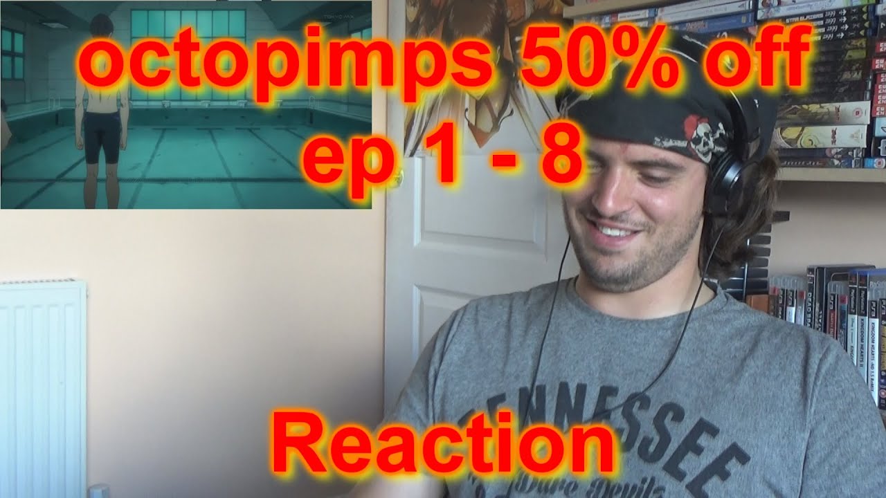 AF17's Reaction: octopimp 50% off ep 1-8