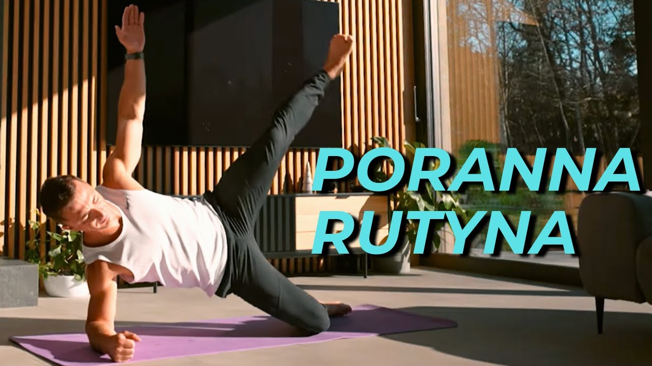 Poranna Rutyna by zyskać zdrowe i sprawne ciało