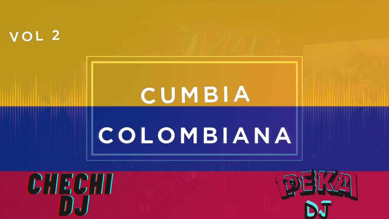 MEGA COLOMBIANO VOL 2 - CHECHI DJ PEKA DJ 