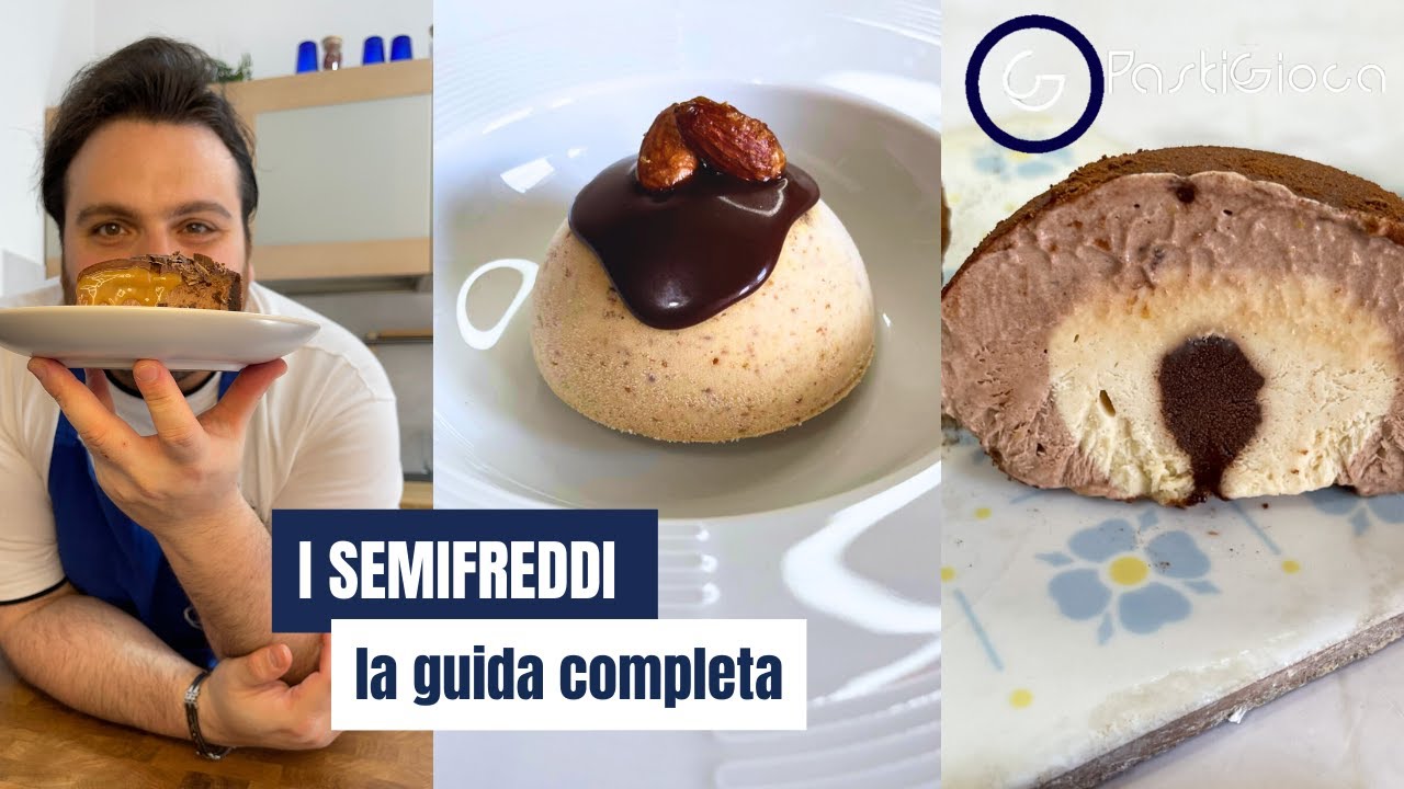 I SEMIFREDDI la guida completa al semifreddo perfetto