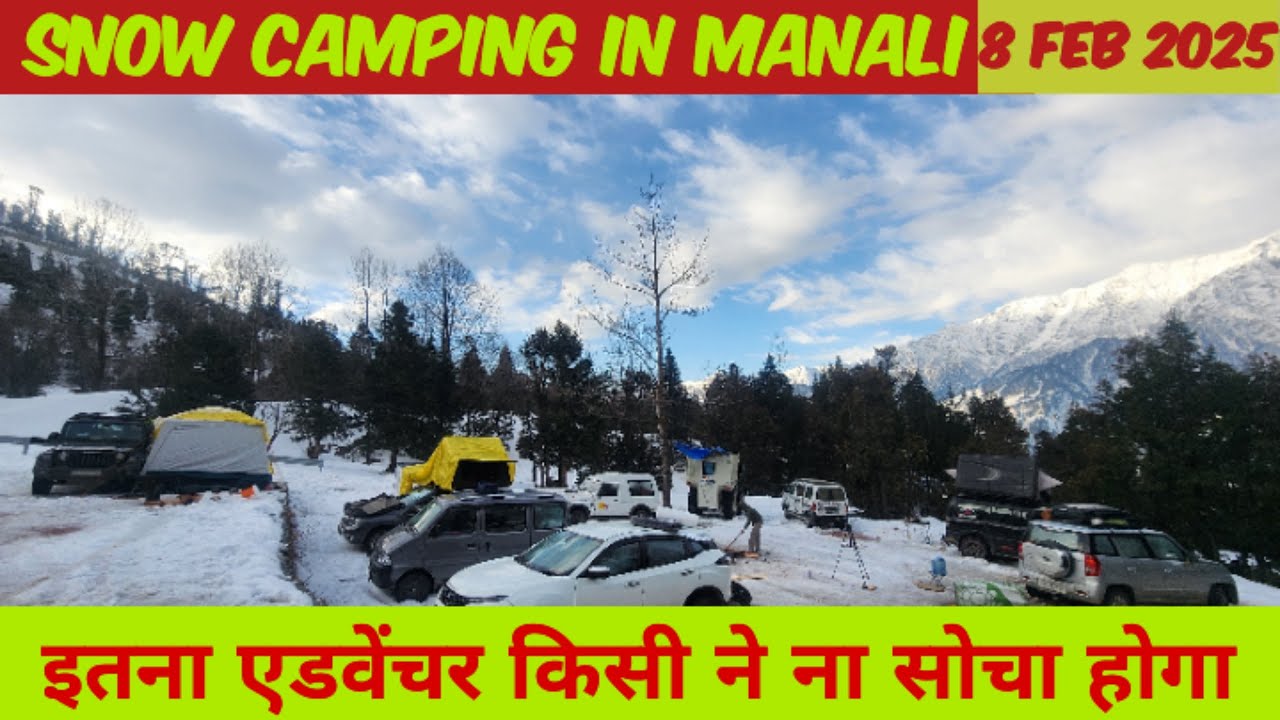 Snow Camping in Manali | Yeh Adventure Yaad Rahega #manali #snow #camping