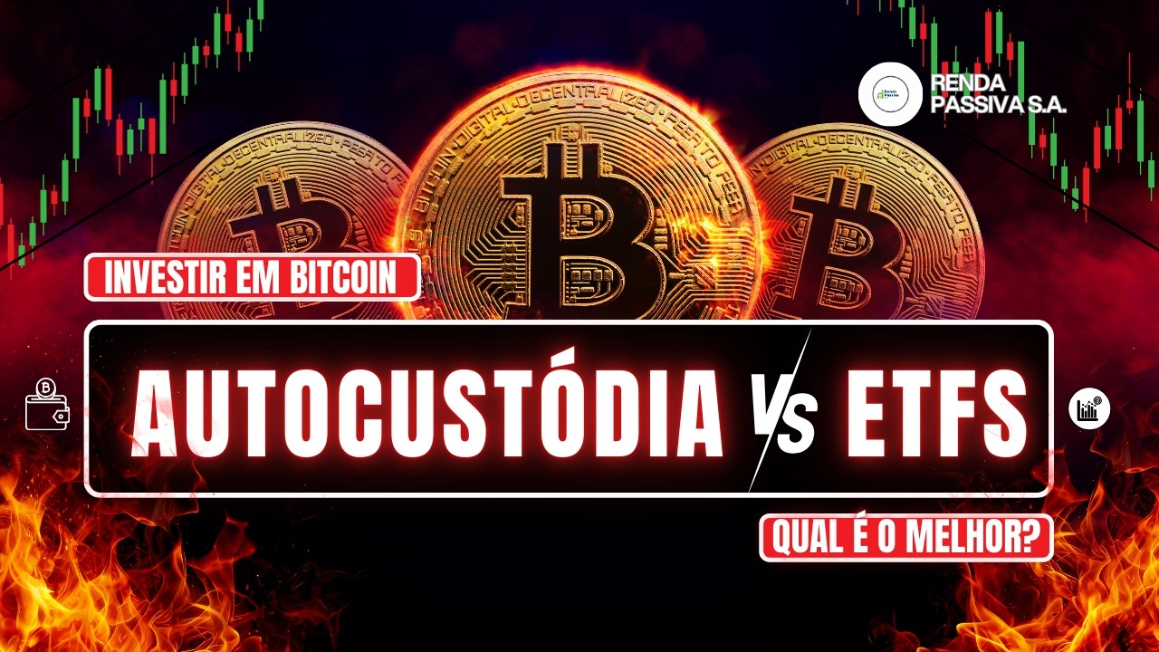 EP06 - Autocustódia vs. ETF de Bitcoin: Qual a melhor forma de investir hoje? #rendapassiva #btc