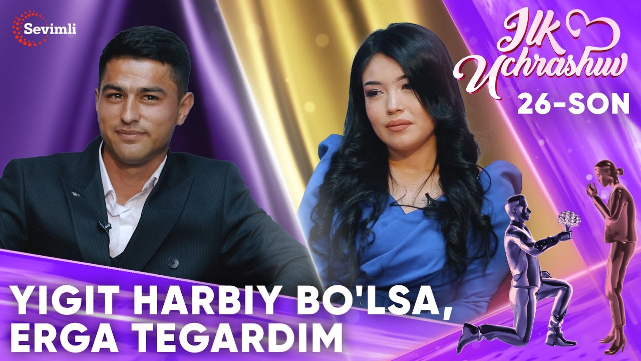 ILK UCHRASHUV 26-SON YIGIT HARBIY BO'LSA, ERGA TEGARDIM