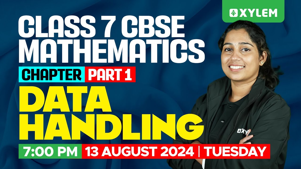 Class 7 CBSE Maths - Chapter: Data Handling - Part 1 | Xylem Class 7 CBSE