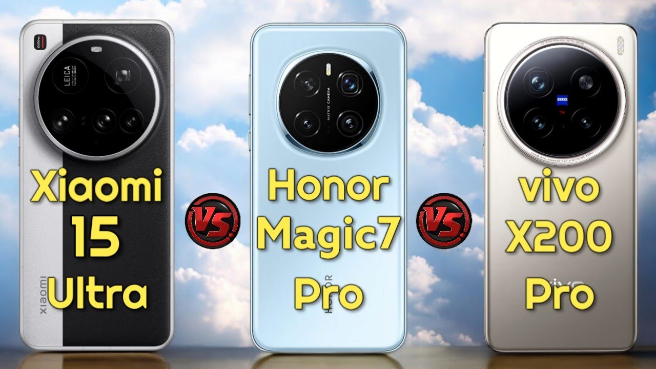 Xiaomi 15 Ultra Vs Honor Magic 7 Pro Vs vivo X200 Pro||🤔 من الأفضل