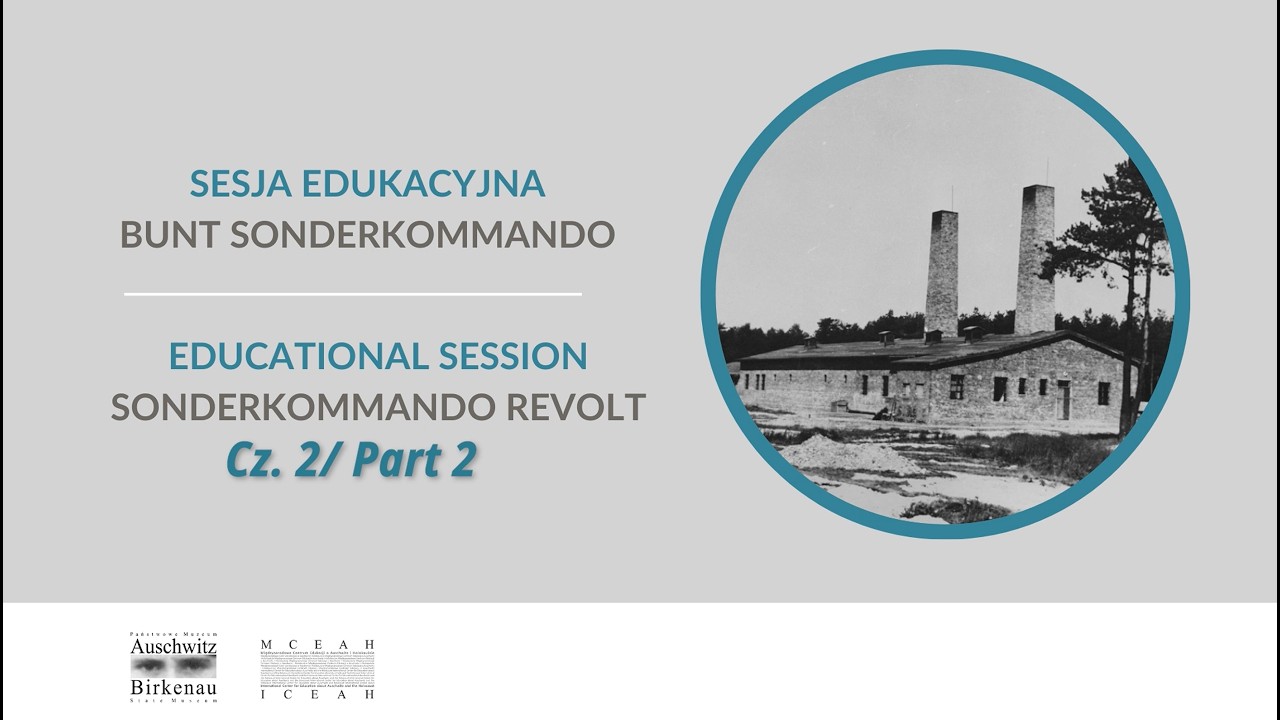 &bdquo;Bunt Sonderkommando&rdquo; &ndash; sesja edukacyjna online cz. 2