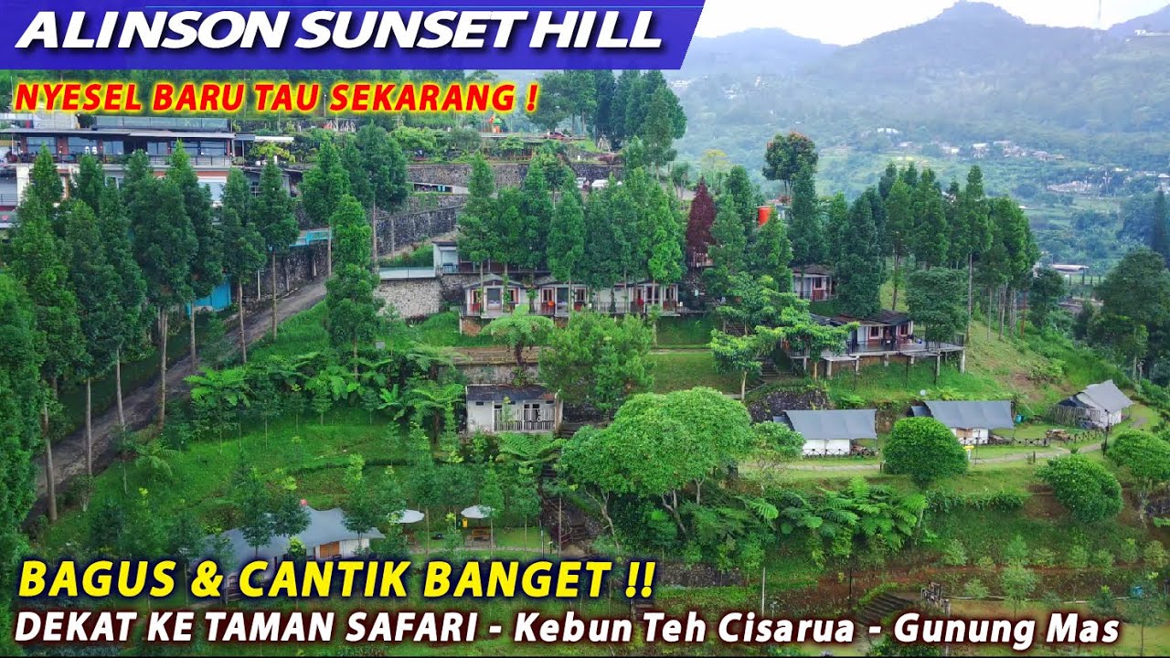 CANTIK BANGET !! ALINSON SUNSET HILL CISARUA PUNCAK TERBARU