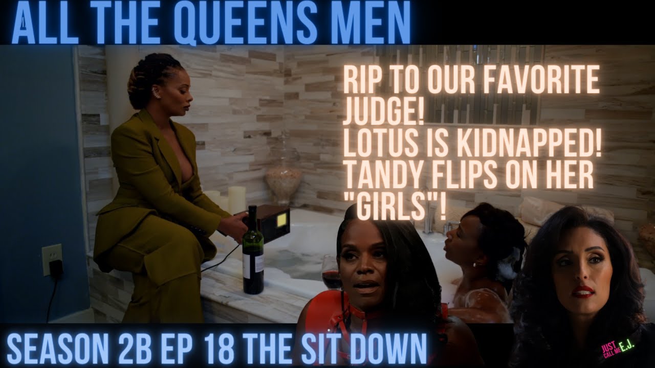 All The Queens Men RIP JUDGE ! Lotus Kidnapped Ep 18 The Sit Down