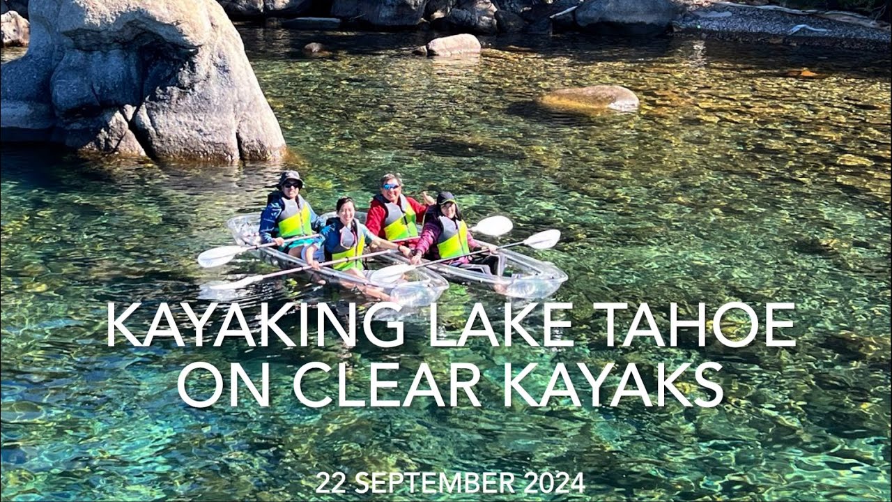 Kayaking Lake Tahoe on Clear Kayaks on 22 September 2024