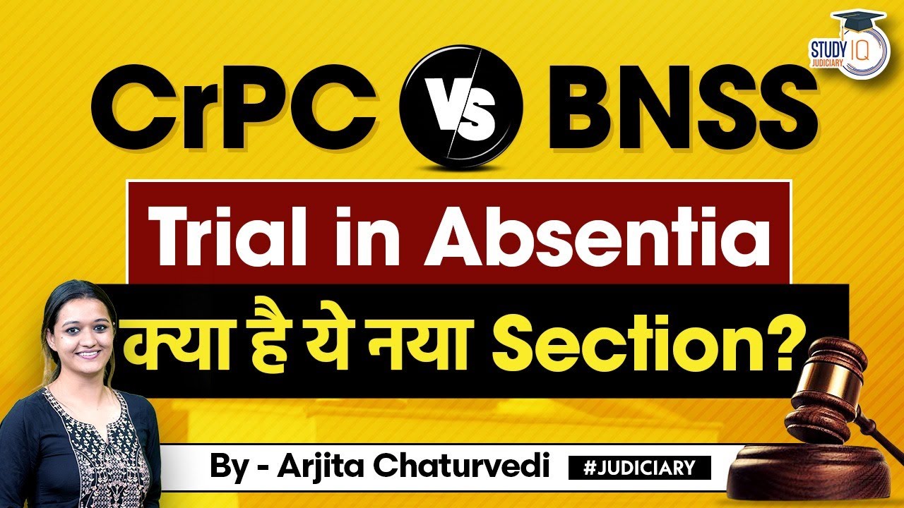 Trial In Absentia Under Bharatiya Nagarik Suraksha Sanhita 2023 | BNSS vs CrPC | BNSS