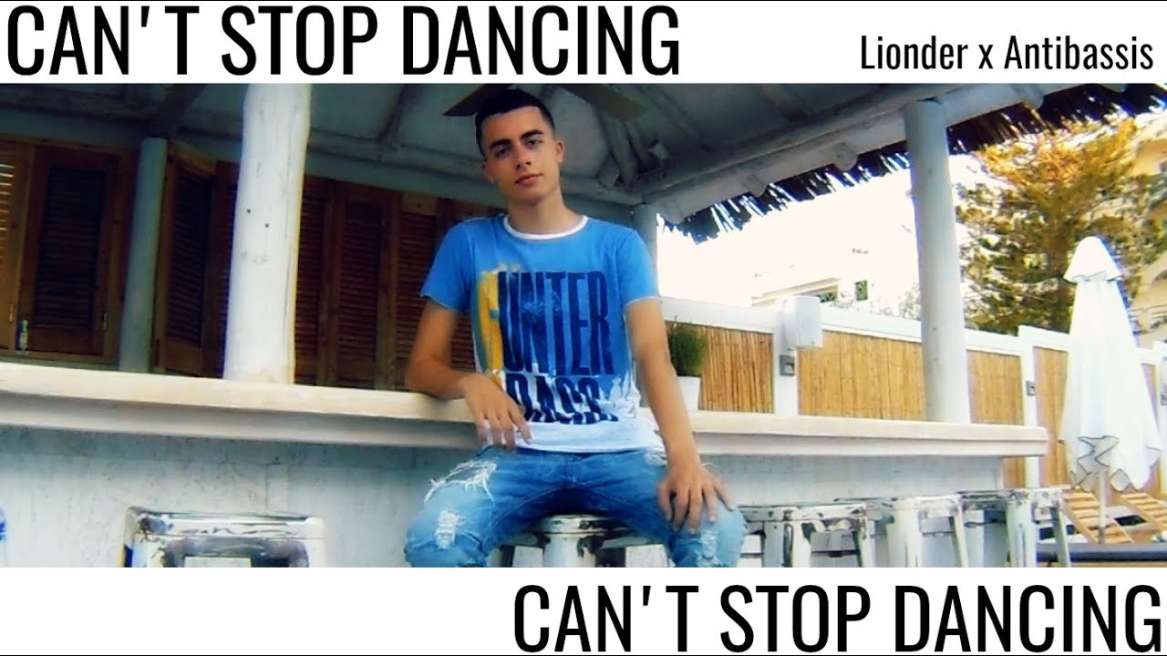Lionder - Can't Stop Dancing (ft. Antibassis)