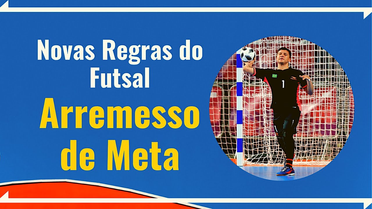 Nova Regra de Arremesso Meta no Futsal