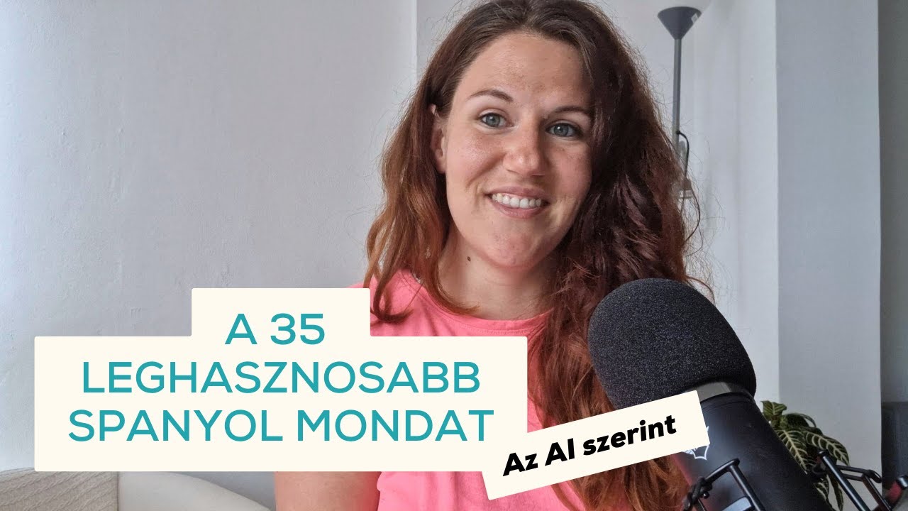 A 35 leghasznosabb spanyol mondat - Az AI szerint