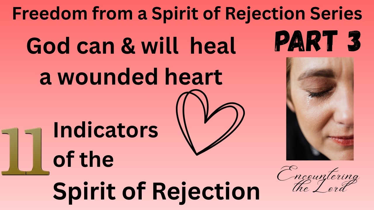 Healing in your heart - spirit of rejection series#godslove #healingthroughlove #overcoming