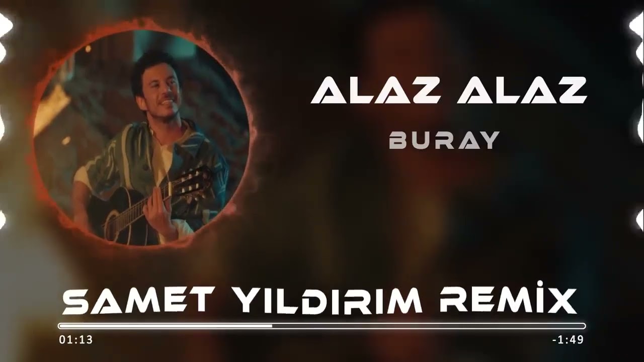 Buray - Alaz Alaz  (Samet Yıldırım Remix)