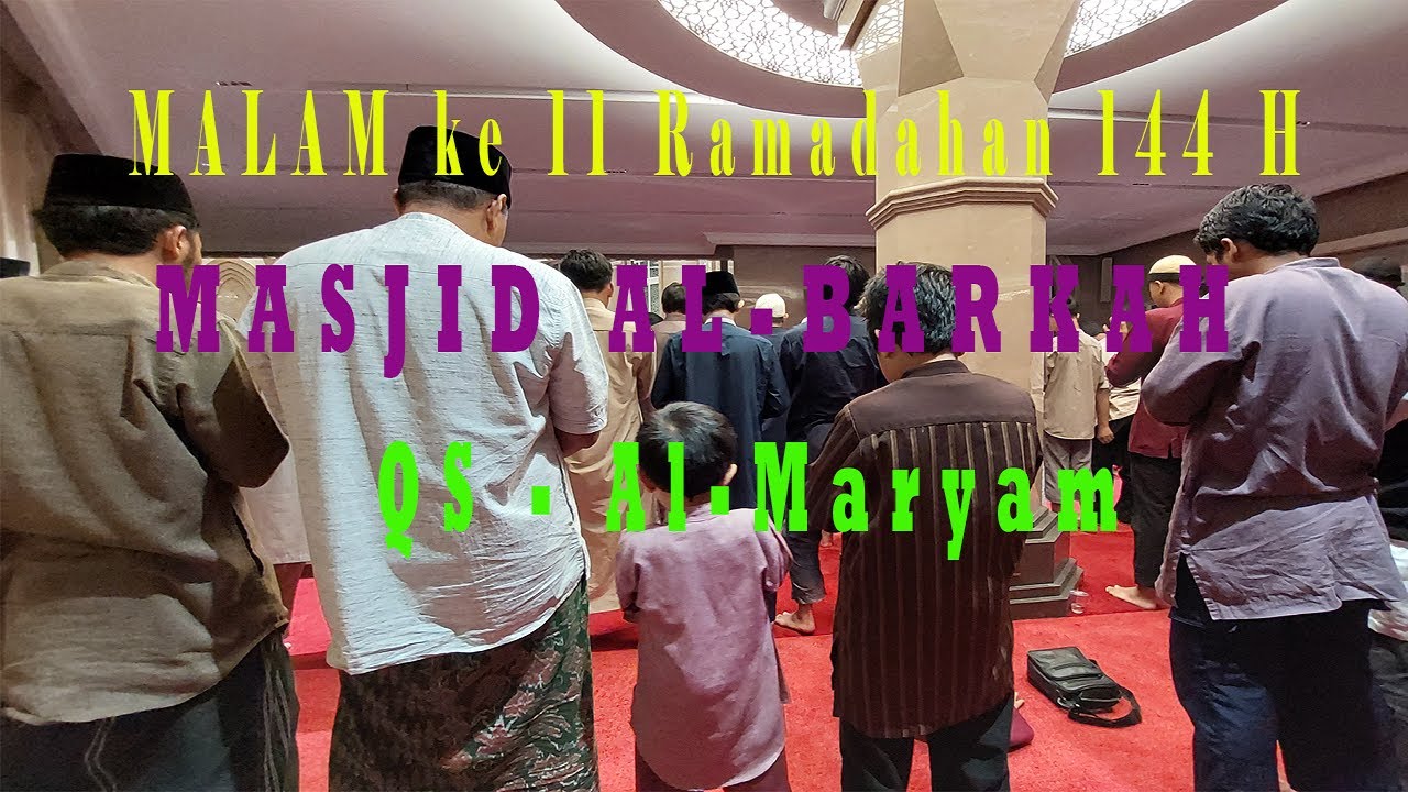 Suara Imam Teraweh Malam ke 11 QS - Maryam - Masjid Al Barkah Cileungsi #rodjatv #albarkah