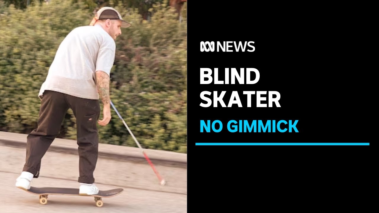 Blind skateboarder Richard Moore overcomes life's obstacles one trick at a time | ABC News