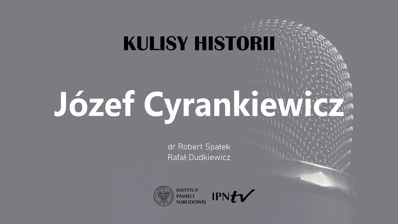 JÓZEF CYRANKIEWICZ – cykl Kulisy historii odc. 91
