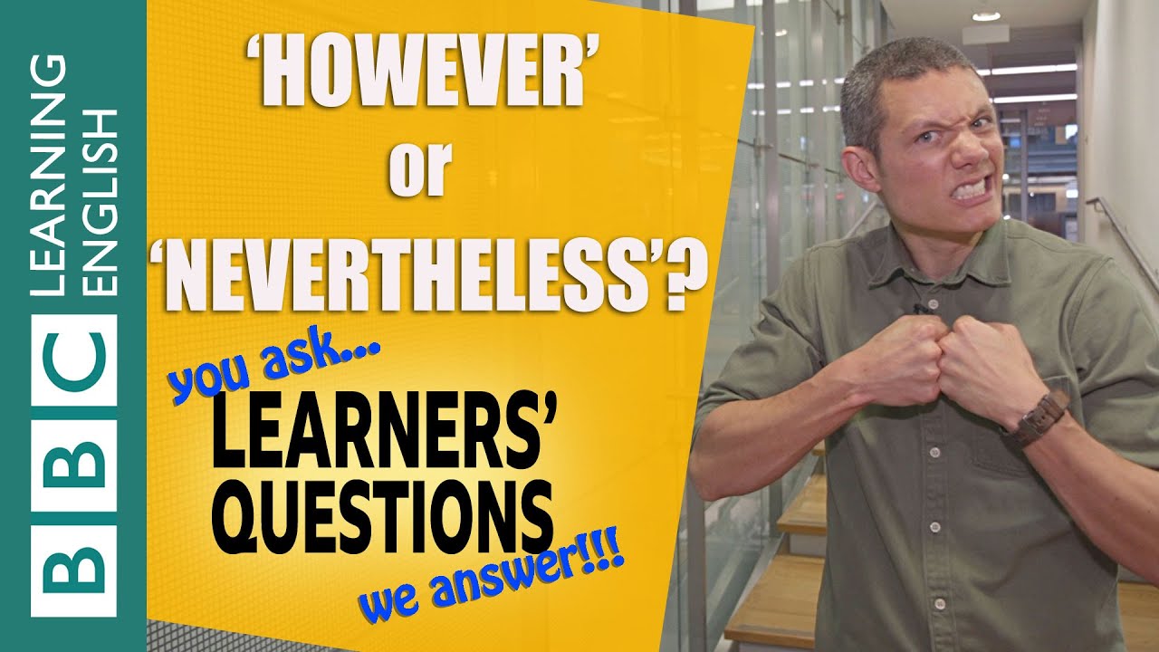 ❓‘However’ and ‘nevertheless’ - Improve your English with Learners' Questions