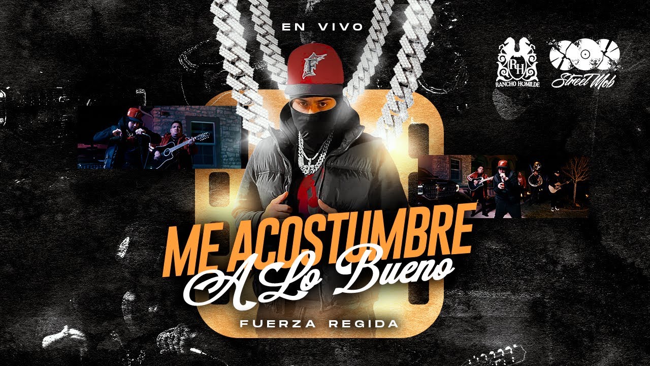 Fuerza Regida - Me Acostumbre A Lo Bueno [En Vivo]