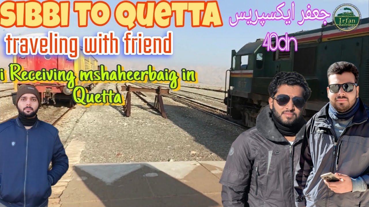 Traveling with friend sibbi to Quetta jaffar express 40 dn #train #jaffarexpress