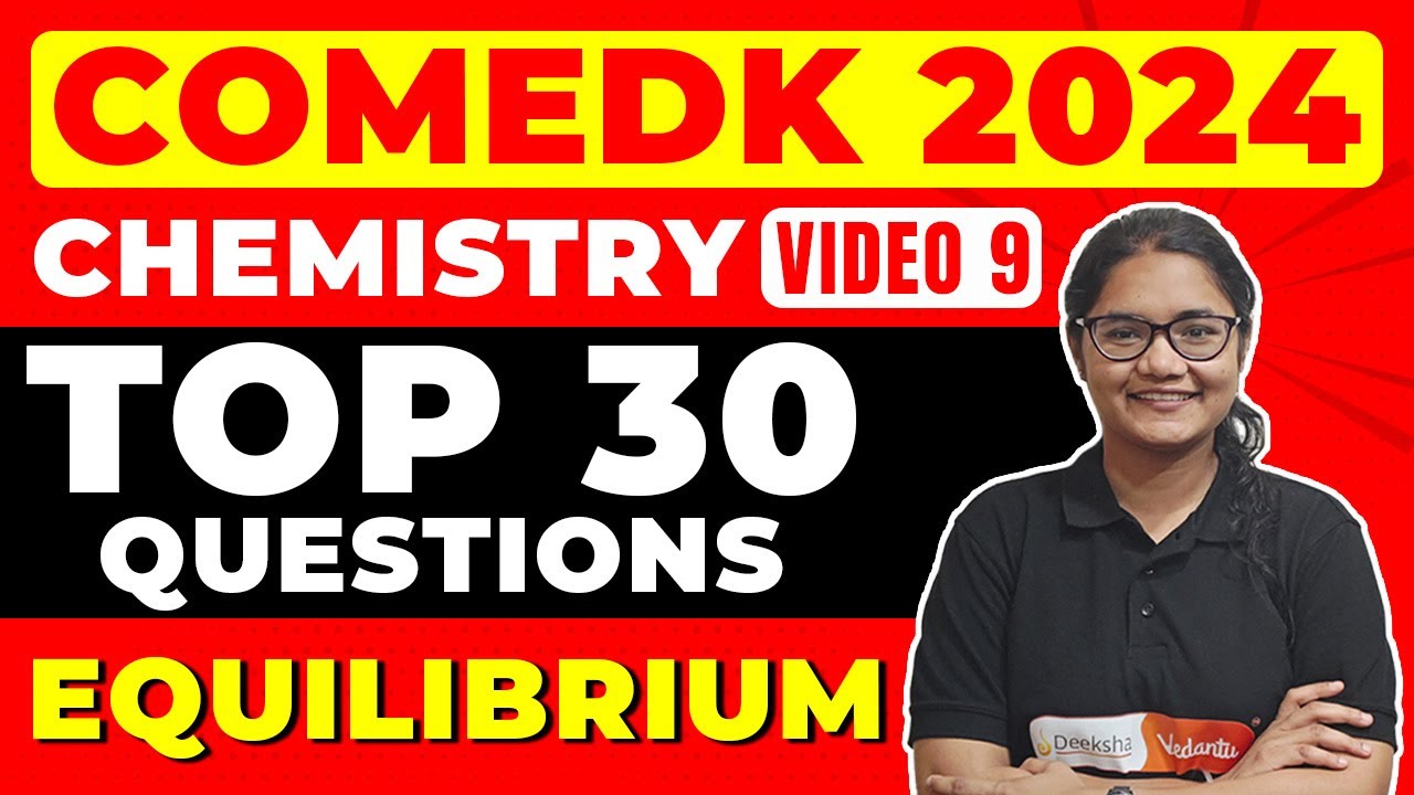 COMEDK 2024 Chemistry: Top 30 Equilibrium Questions | COMEDK Chemistry Revision