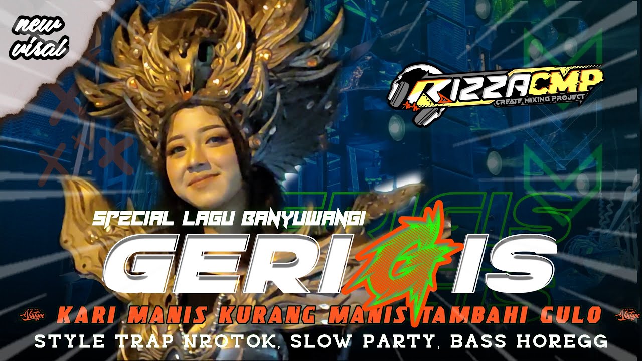 DJ KARI MANIS KURANG MANIS TAMBAHI GULO | GERIGIS  | STYLE TRAP NROTOK SLOW PARTY BASS HOREGG