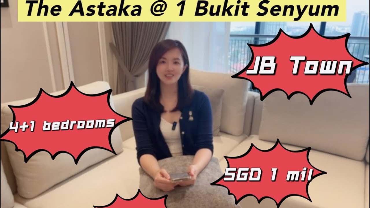 The Astaka @ 1 Bukit Senyum JB Town 4+1 bedroom with ID Design