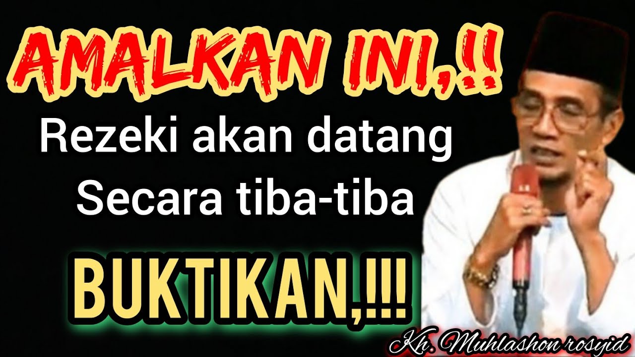 Amalkan ini,!! Rezekimu akan datang secara tiba-tiba. | kh. Muhlashon rosyid