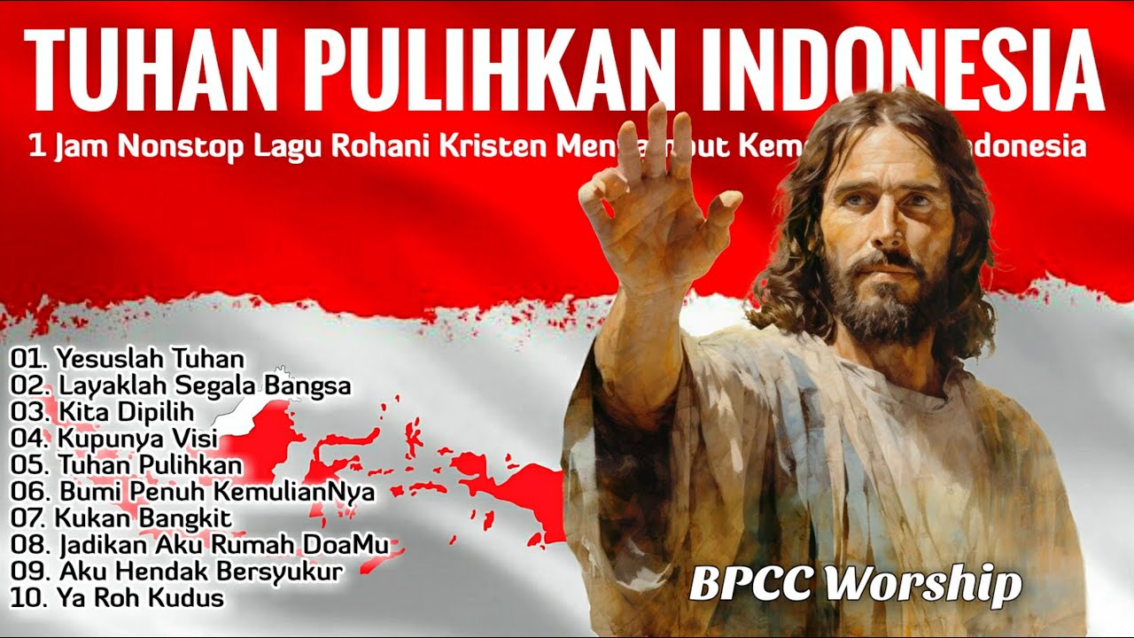 Nonstop Lagu Rohani Kristen Doa Untuk Bangsa Indonesia - Tuhan Pulihkan Indonesia