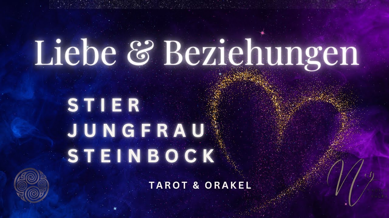 💕 Wichtige IMPULSE für Liebe & Beziehung |  Stier♉️   Jungfrau♍️    Steinbock♑️ 💕 | #tarot