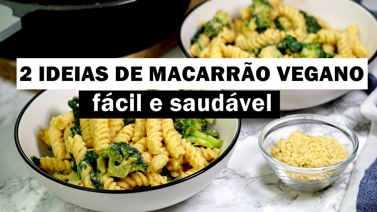 2 IDEIAS DE MACARRÃO VEGANO / fácil e saudável