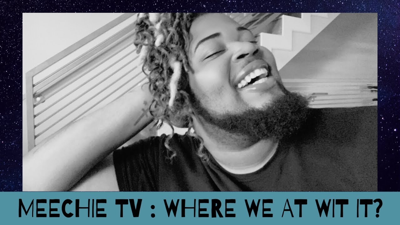 MEECHIE TV Presents : Where They At With It? (Lent Check In)