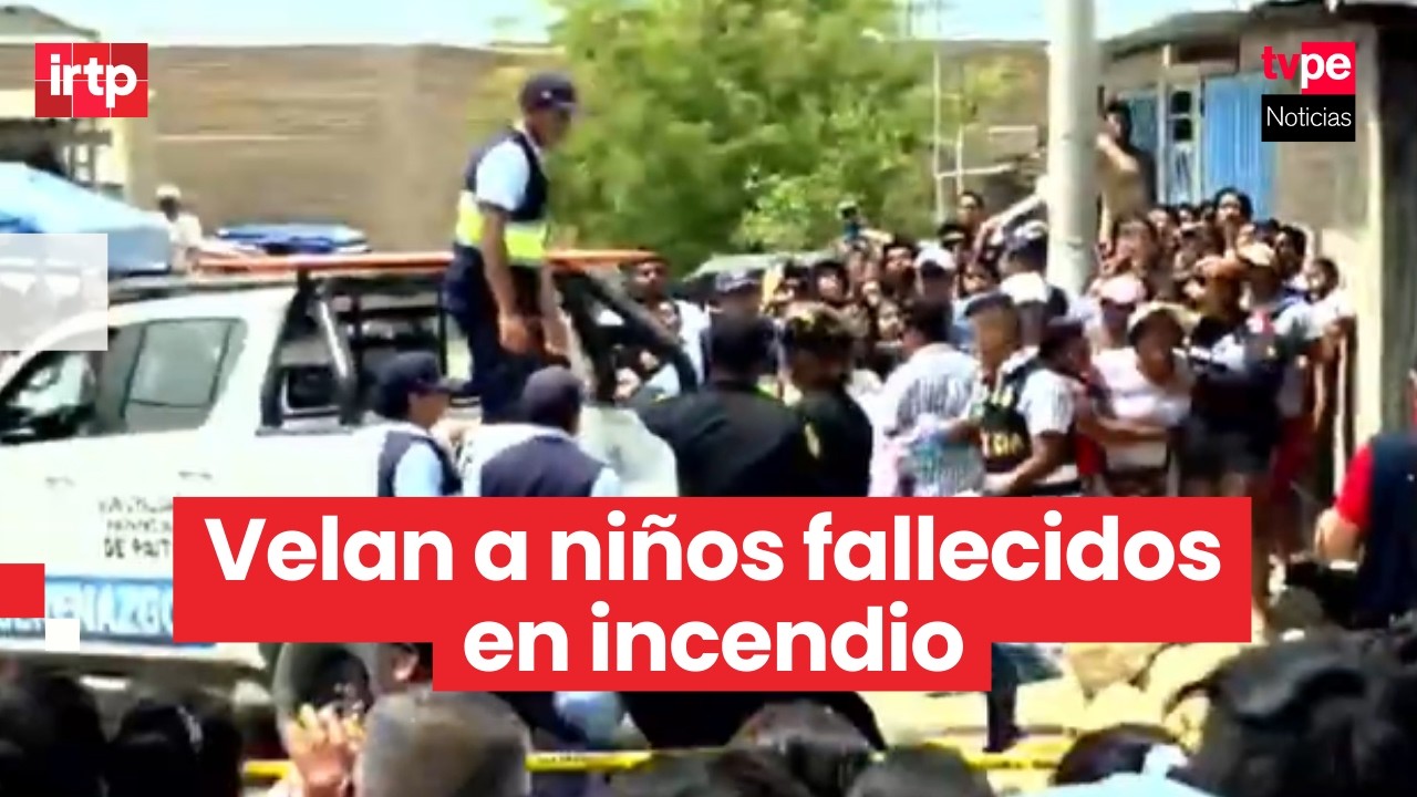 Paita: velan a niños fallecidos en incendio