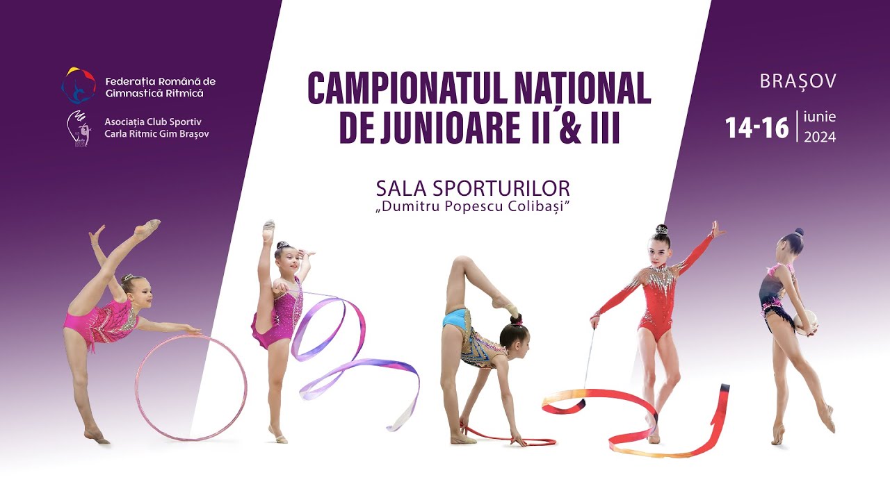 Campionatul Național de Junioare II și III - Gimnastică Ritmică - Brasov 16.06.2024