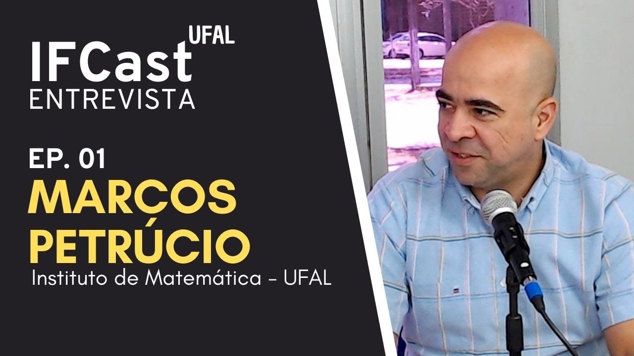 IFCast Entrevista: EP01 - Prof. Dr. Marcos Petrúcio